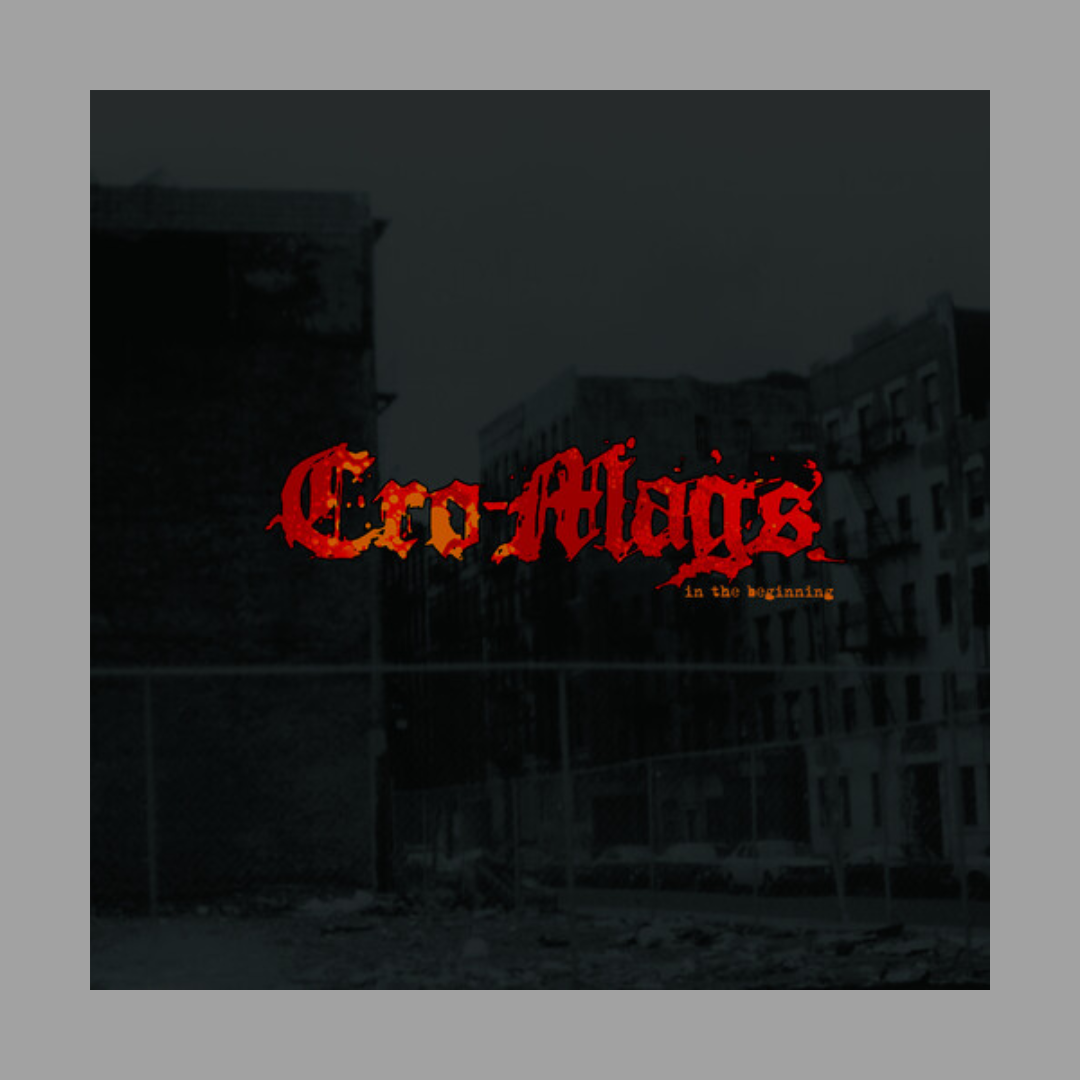 Cro-Mags - In The Beginning [Preorder]