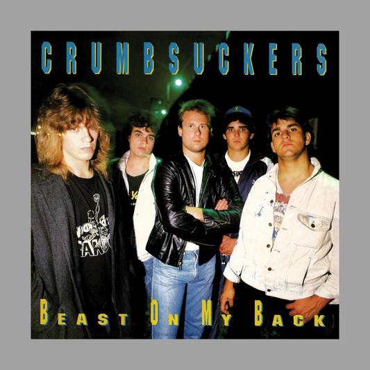 Crumbsuckers - Beast On My Back