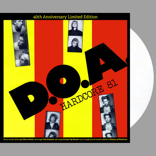 D.O.A. - Hardcore 81 (40th Anniversary Limited Edition)