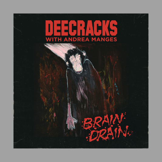 DeeCRACKS w/ Andrea Manges - Brain Drain [Preorder]