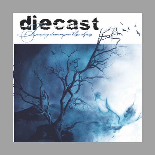 Diecast - Tearing Down Your Blue Skies [Preorder]