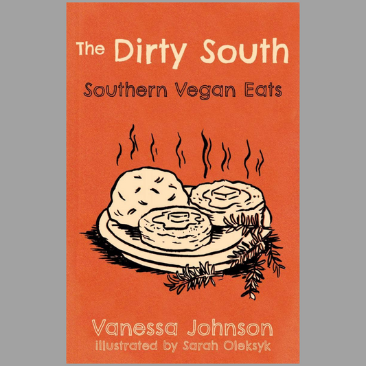 Dirty South: Southern Vegan Eats