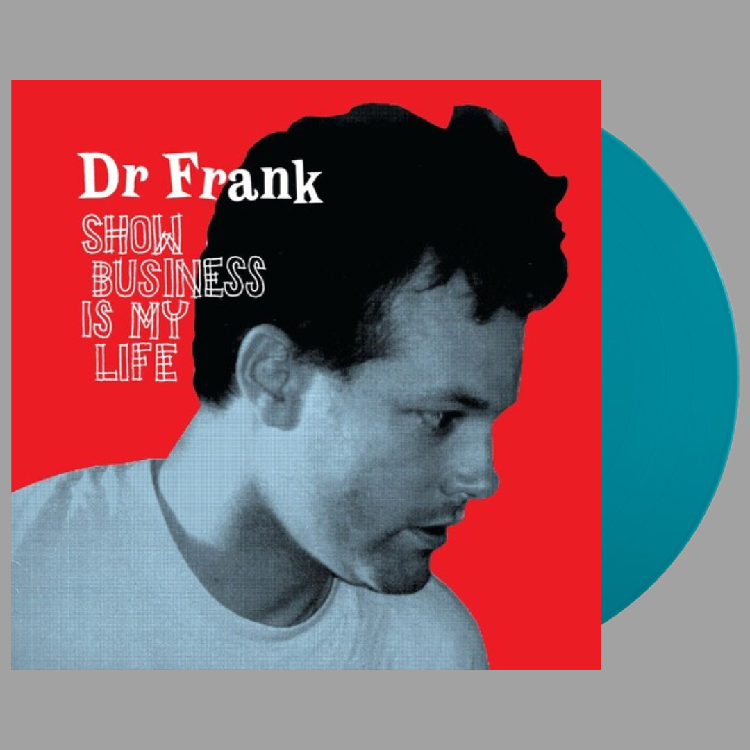 Dr Frank - Show Business Is My Life (Limited Edition of 300)