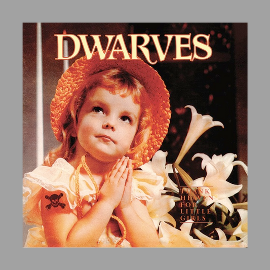 Dwarves - Thank Heaven for Little Girls (Remastered)