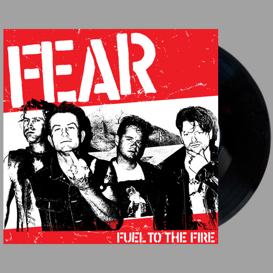 FEAR - Fuel To The Fire