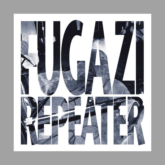 Fugazi - Repeater