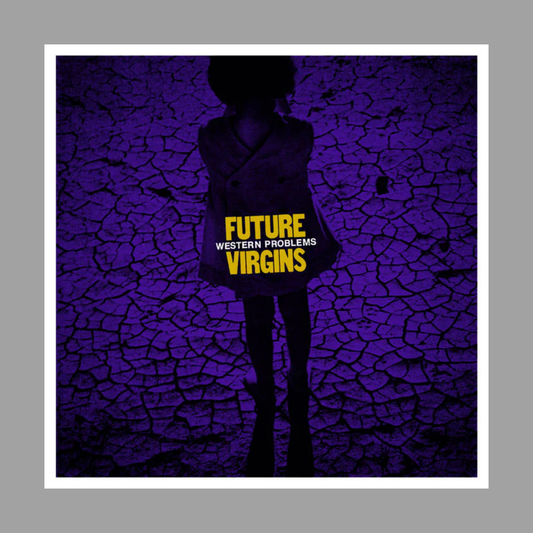 Future Virgins - Western Problems