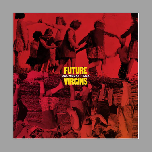 Future Virgins - Doomsday Raga