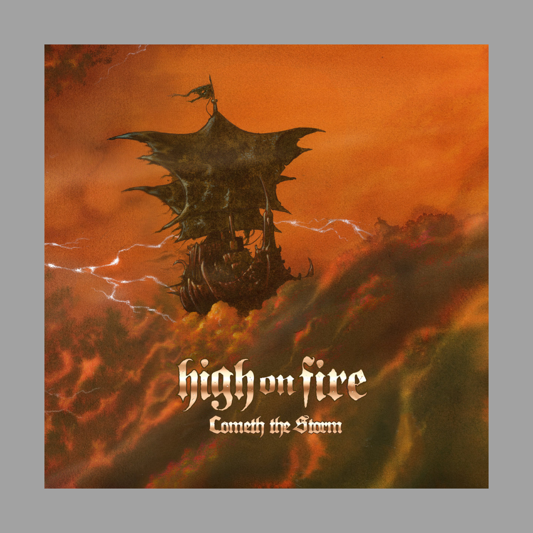 High On Fire - Cometh The Storm (Limited Editions)