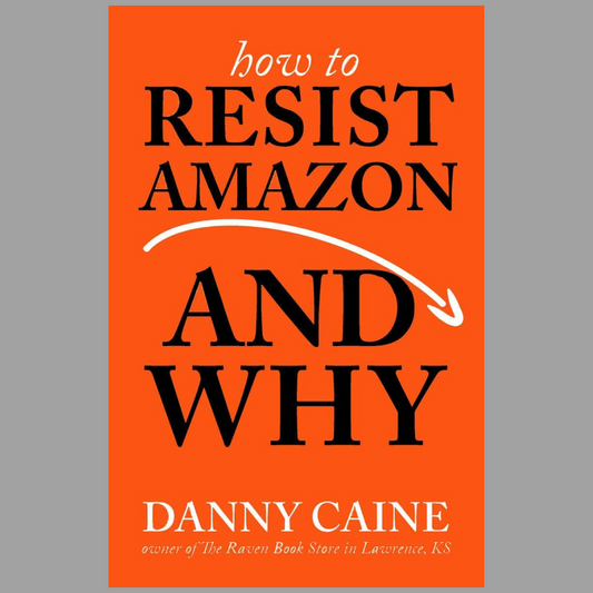 How to Resist Amazon and Why