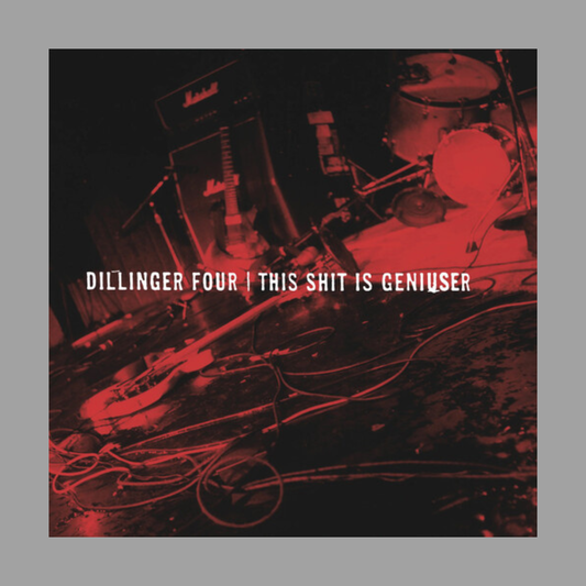 Dillinger Four - This Shit Is Geniuser [Preorder]