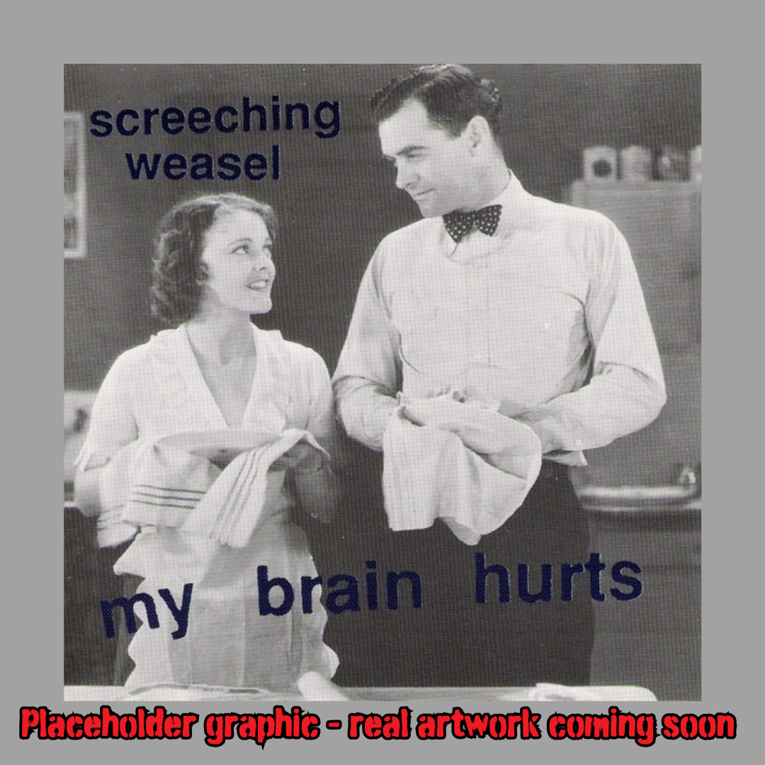 Screeching Weasel - My Brain Hurts (2025 Remix & OG Mix)