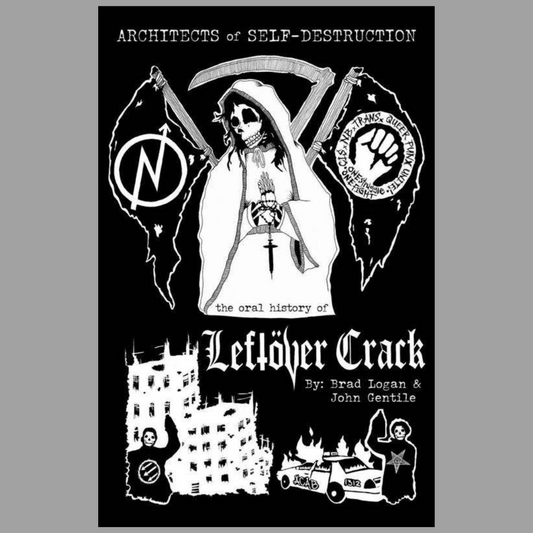 Leftover Crack: Architects of Self-Destruction