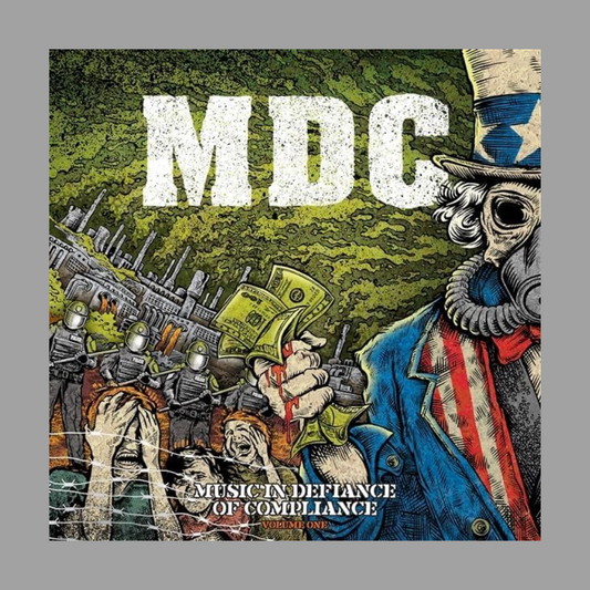 M.D.C. - Music In Defiance Of Compliance
