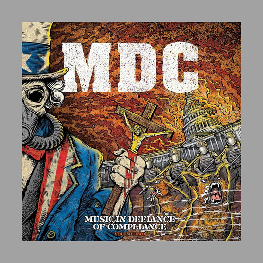M.D.C. - Music In Defiance Of Compliance