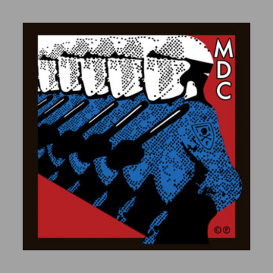 M.D.C. - Millions of Dead Cops (Limited East Bay Ray & Klaus Flouride Mix Edition)