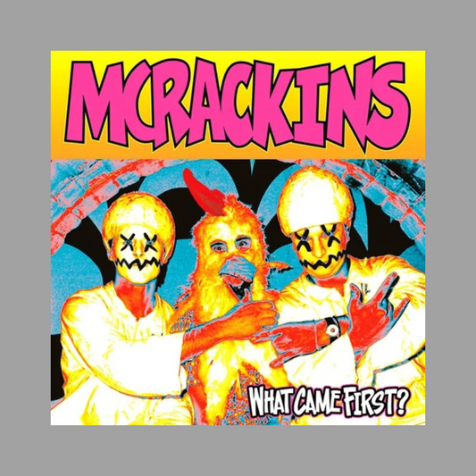 McRackins - What Came First? (Limited Edition of 300)