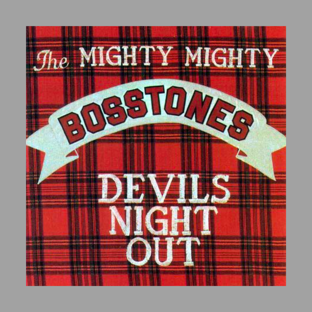 Mighty Mighty Bosstones - Devils Night Out