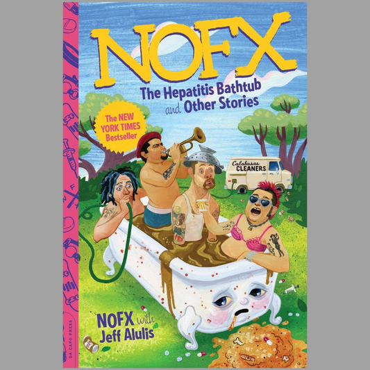 NOFX: The Hepatitis Bathtub And Other Stories