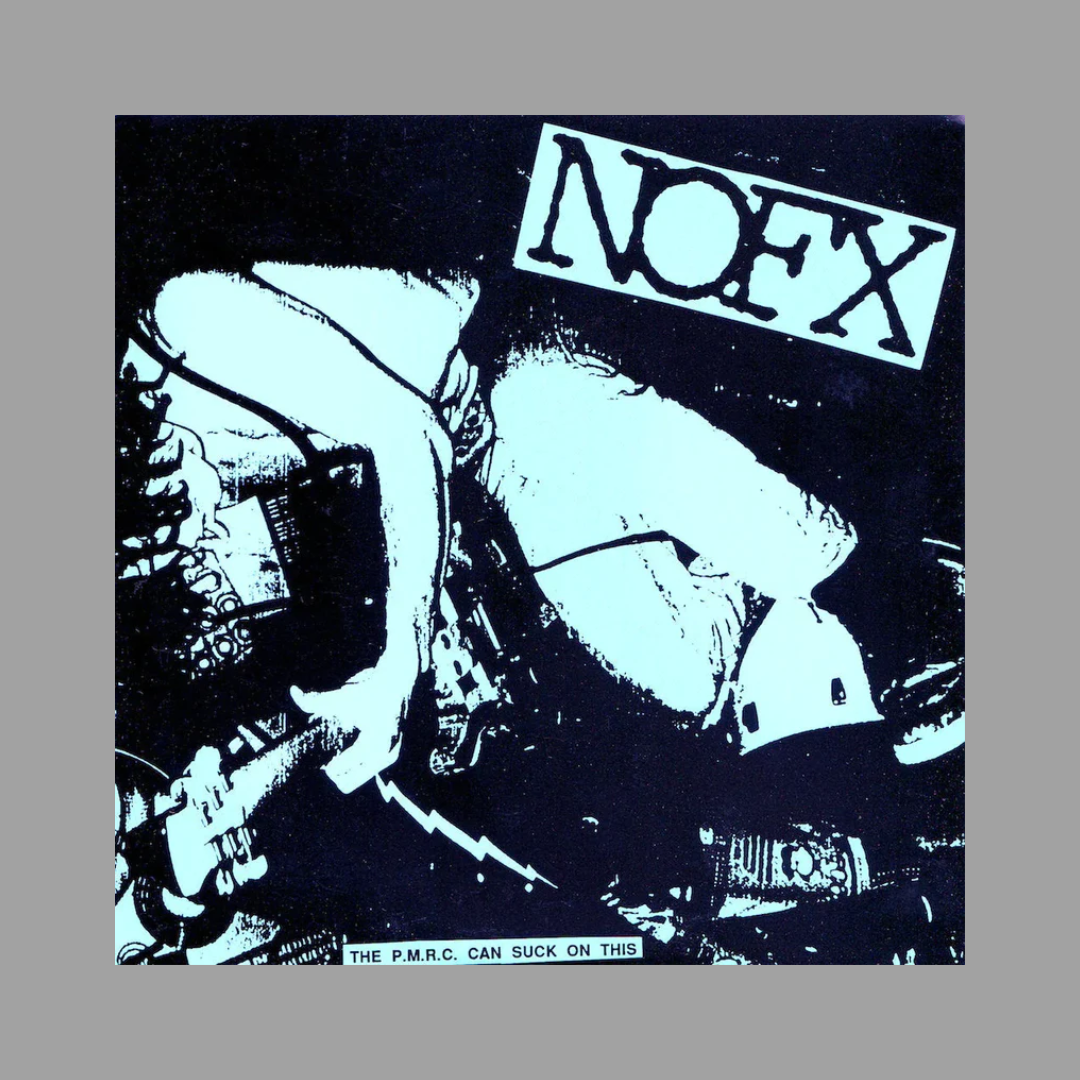 NOFX - The P.M.R.C. Can Suck On This