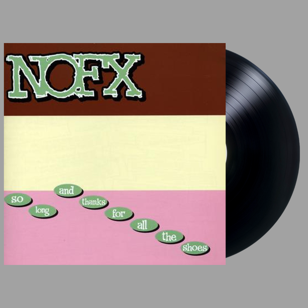 NOFX - So Long and Thanks for All The Shoes