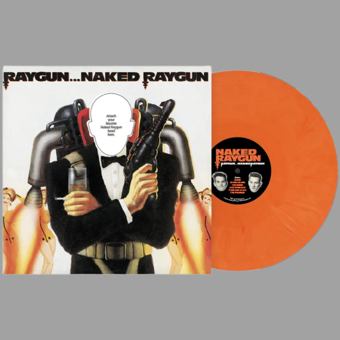 Naked Raygun - Raygun... Naked Raygun (Limited Edition of 1,000) [Preorder]