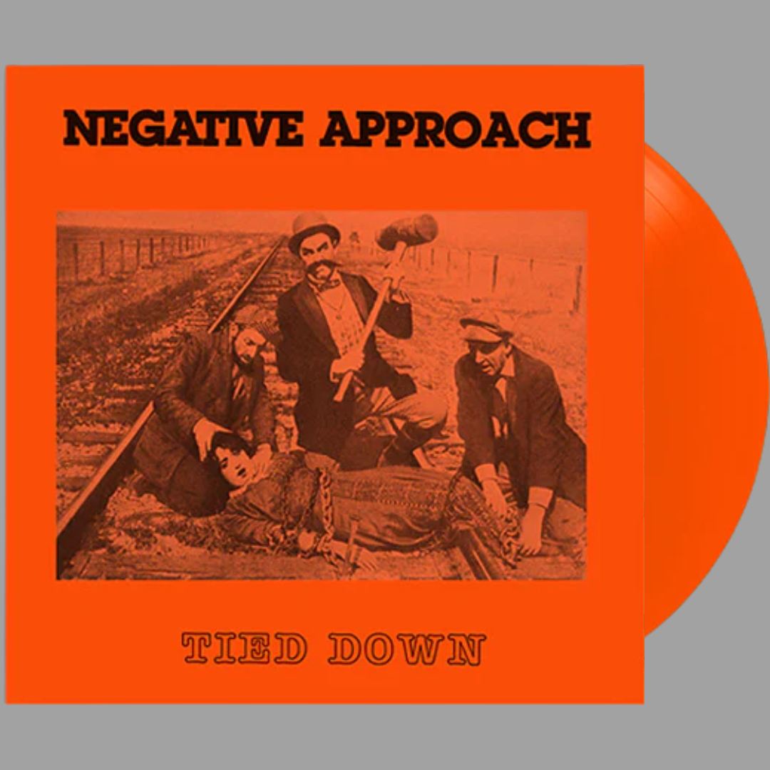 Negative Approach - Tied Down (180 Gram Reissue) [Preorder]