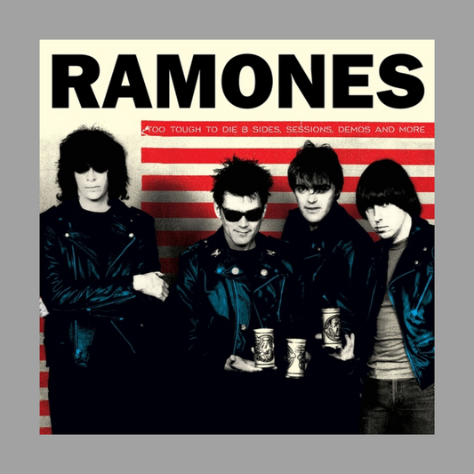 Ramones – Too Tough To Die B Sides, Sessions, Demos And More