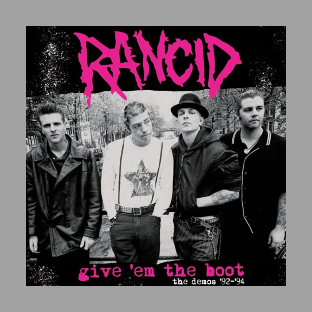 Rancid - Give Em The Boot: The Demos '92-'94 [Import]