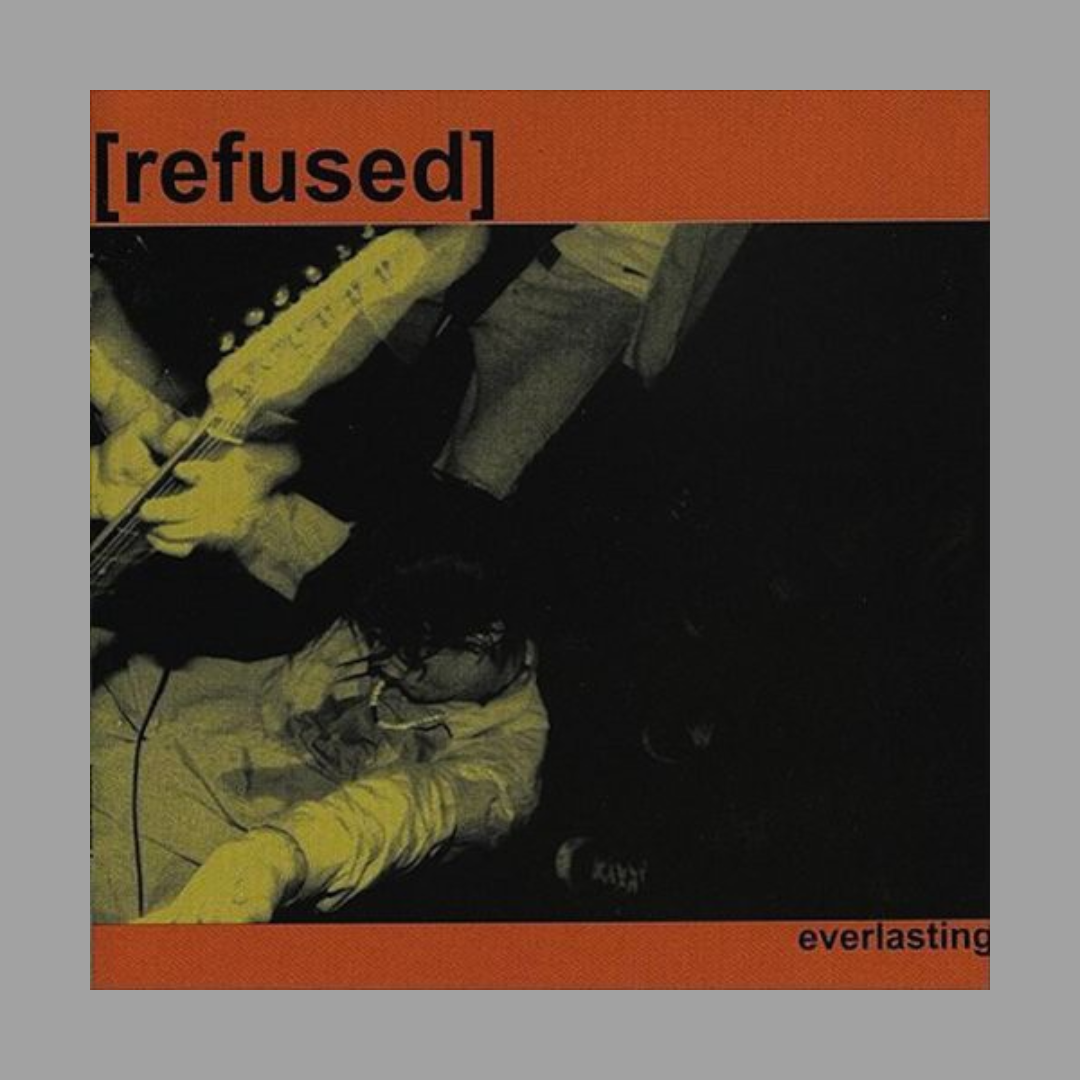 Refused - Everlasting EP