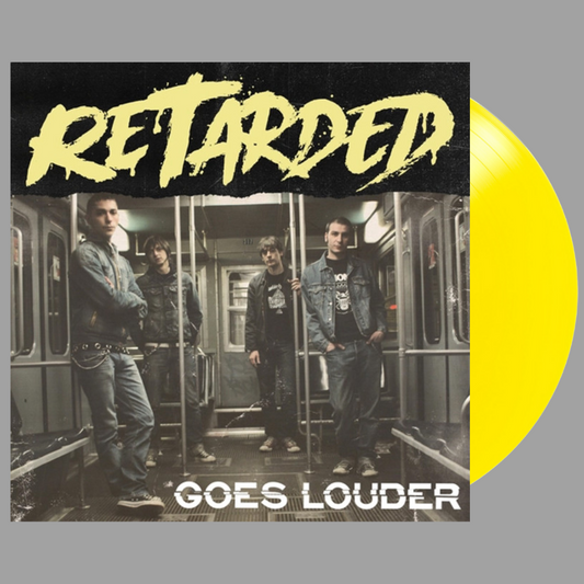 Retarded - Goes Louder (Limited to 250) [Import]