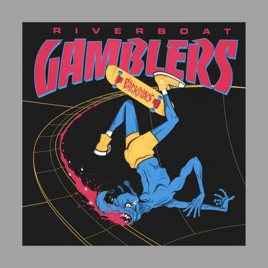 Riverboat Gamblers - Backsides (Limited Edition, Hand Numbered)