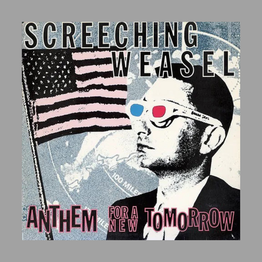 Screeching Weasel - Anthem for a New Tomorrow (30th Anniversary Limited Edition)