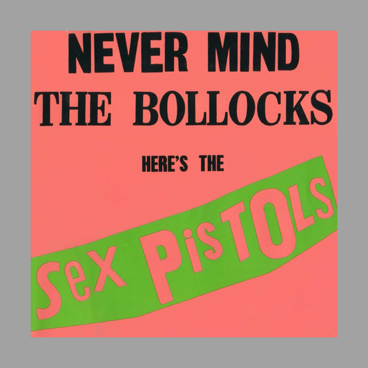 Sex Pistols - Never Mind the Bollocks