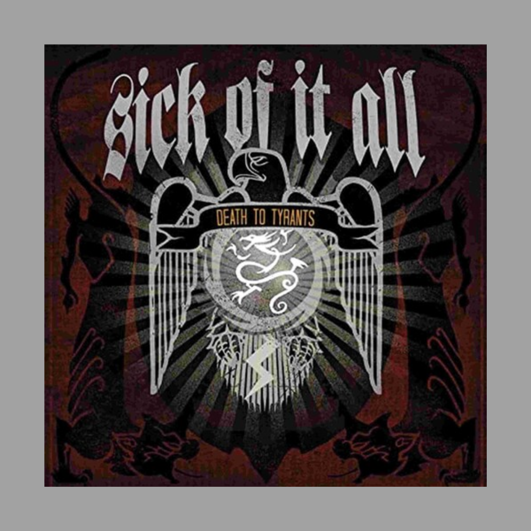 Sick Of It All - Death To Tyrants