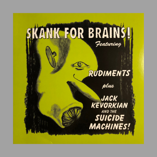 Suicide Machines / Rudiments - Skank For Brains! (Super Limited Edition)