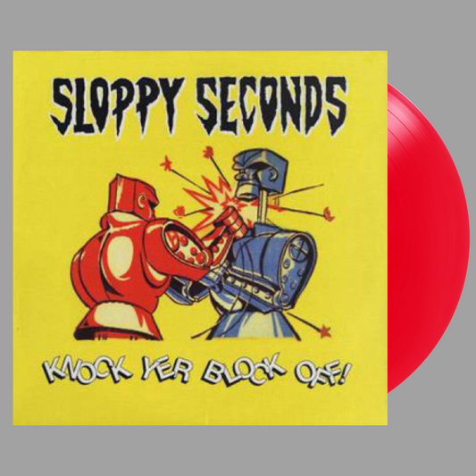 Sloppy Seconds - Knock Yer Block Off (Limited Edition)