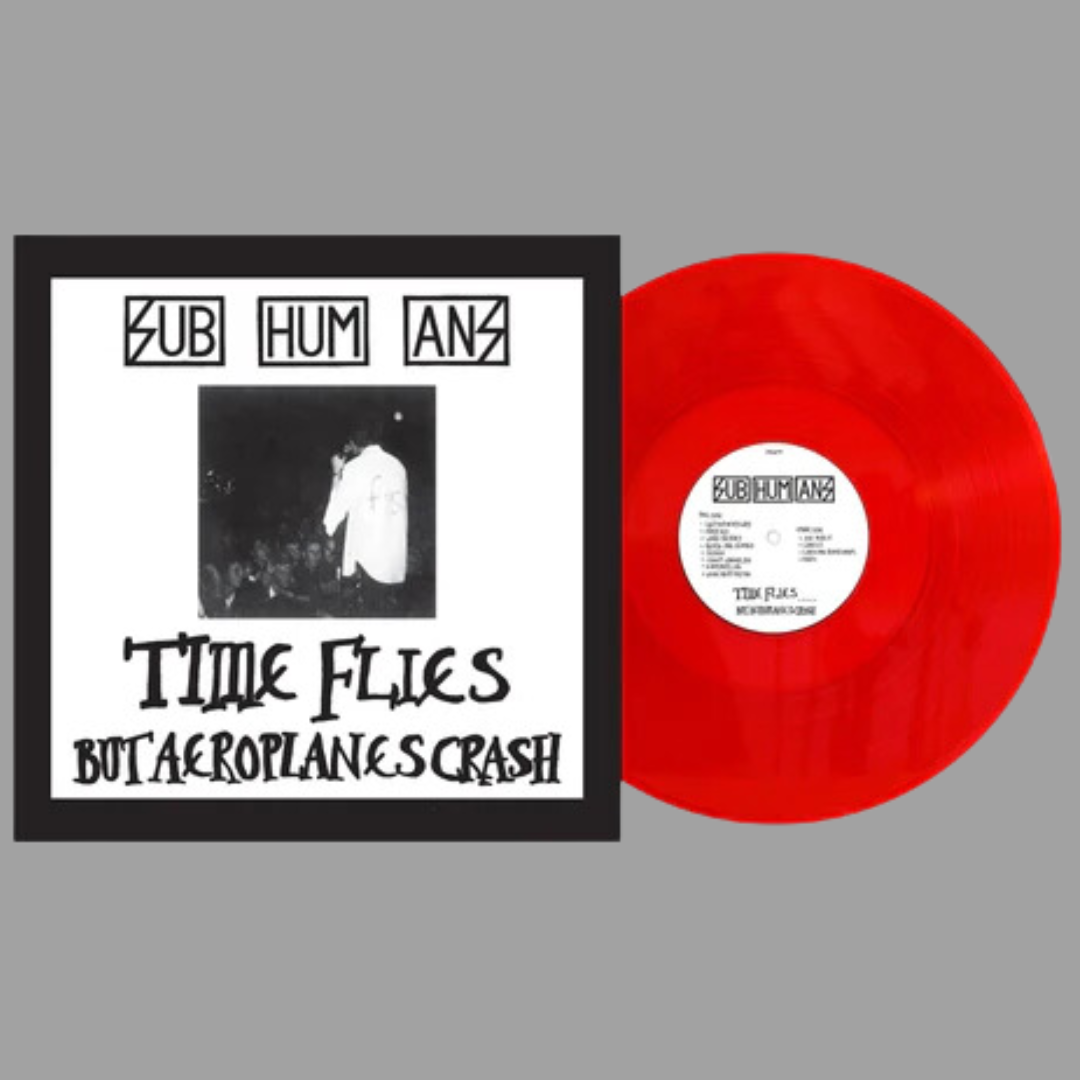 Subhumans - Time Flies + Rats (Limited Edition)