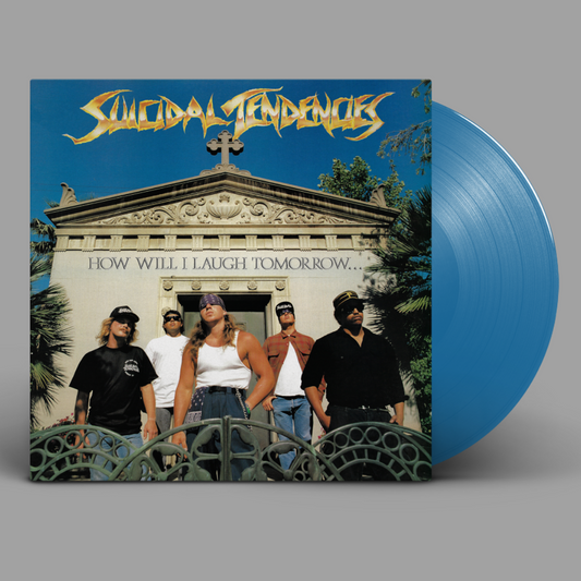 Suicidal Tendencies - How Will I Laugh Tomorrow... When I Can't Even Smile Today (Indie-Exclusive)