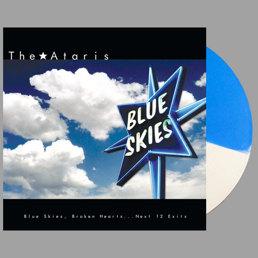 Ataris - Blue Skies, Broken Hearts... Next 12 Exits (Limited Edition)