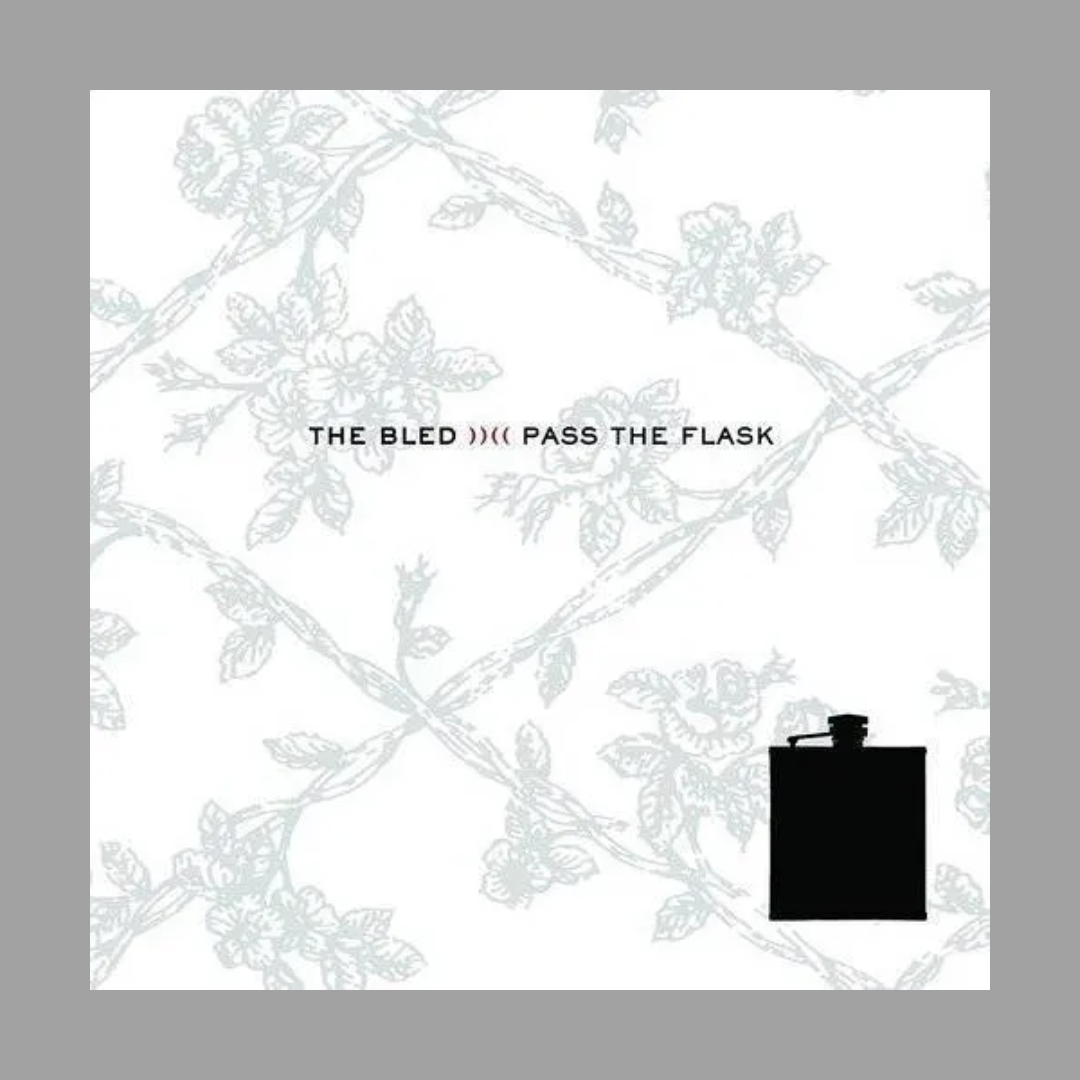 The Bled - Pass The Flask [Preorder]