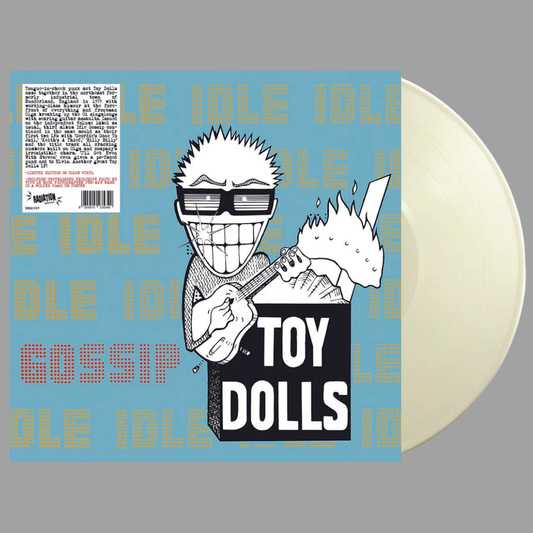 Toy Dolls – Idle Gossip (Limited Edition) [Import]