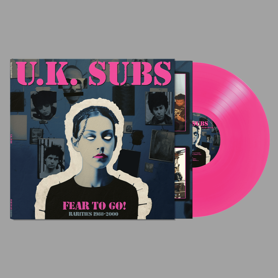 UK Subs -  Fear To Go! Rarities 1988-2000