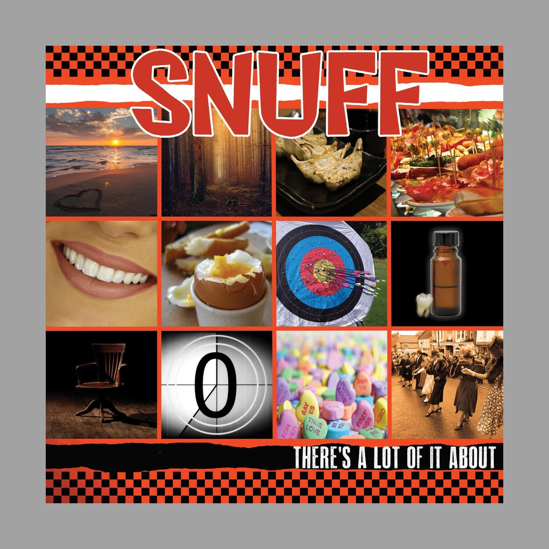 Snuff - There's A Lot Of It About