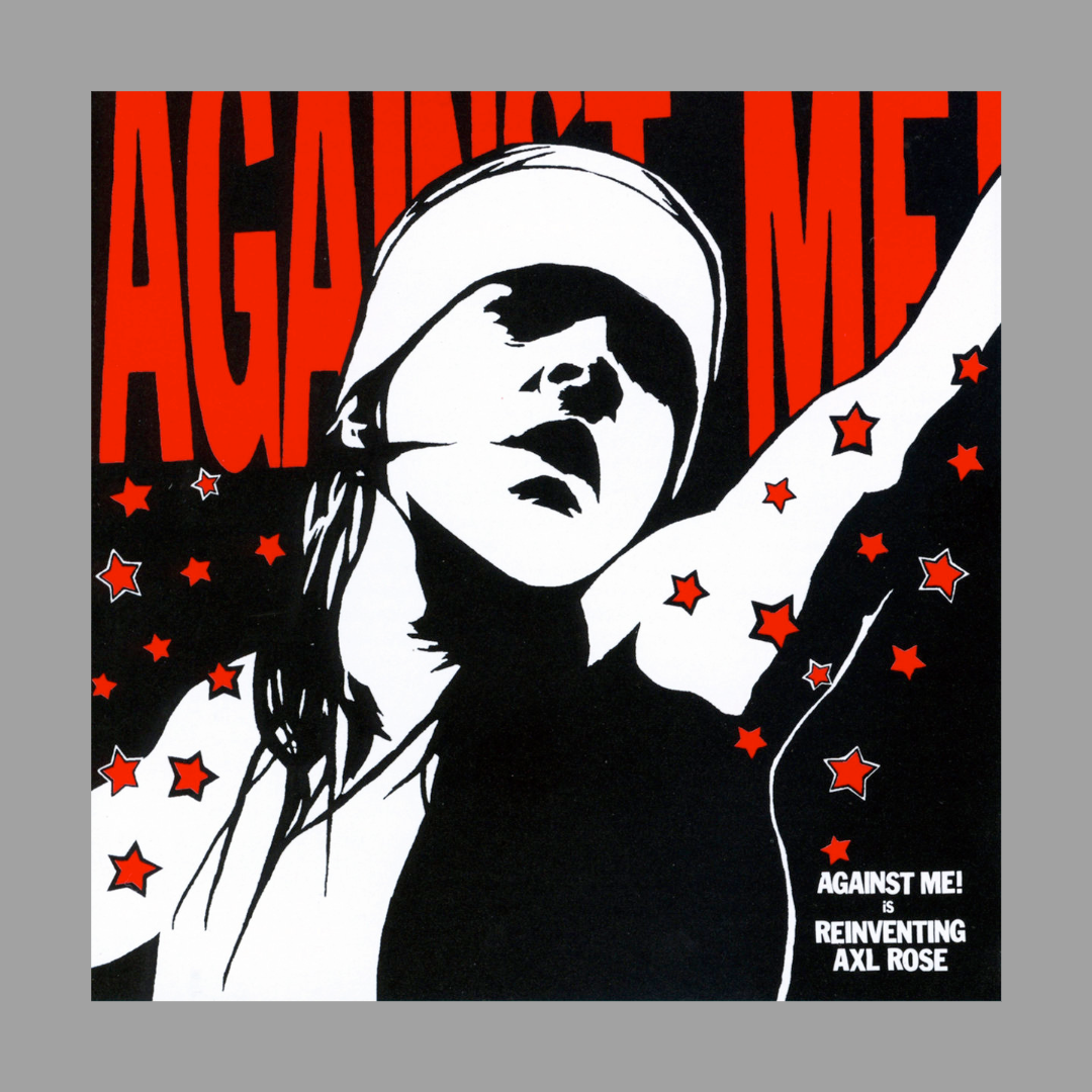 Against Me! - Reinventing Axl Rose