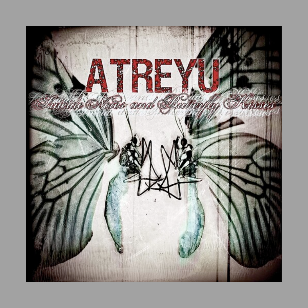 Atreyu - Suicide Notes and Butterfly Kisses