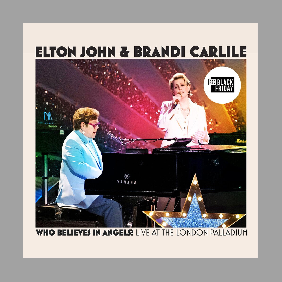 Elton John & Brandi Carlile - Who Believes In Angels? (Live at the London Palladium) [RSD Black Friday 2025]
