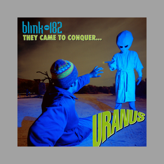 Blink-182 - They Came to Conquer.... Uranus 7"