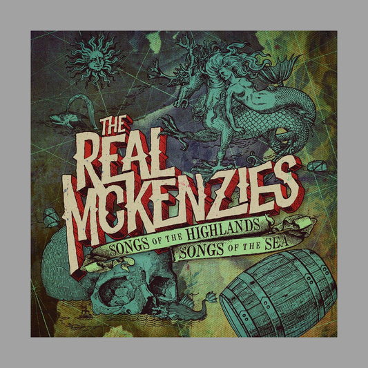 The Real Mckenzies - Songs Of The Highlands, Songs Of The Sea