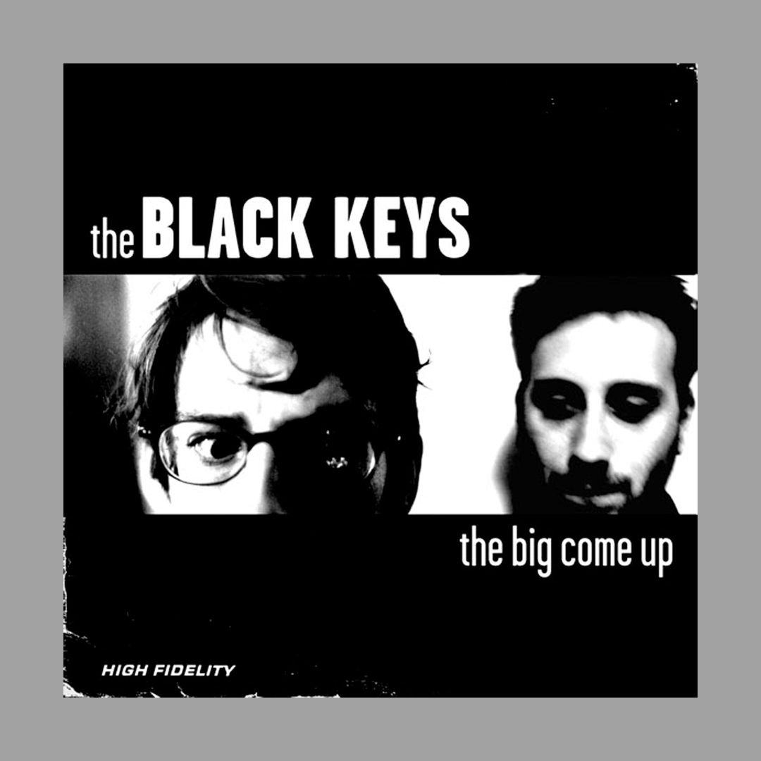 The Black Keys - The Big Come Up